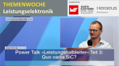 thumbnail of medium Power Talk »Leistungshalbleiter « Teil 3: Quo vadis SiC?